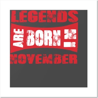 Legends are born in November tshirt- best t shirt for Legends only- unisex adult clothing Posters and Art